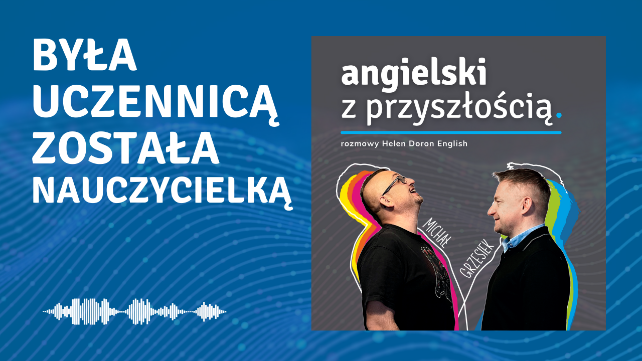 dka z] Była uczennicą i została nauczycielką. Hania Osiadacz
