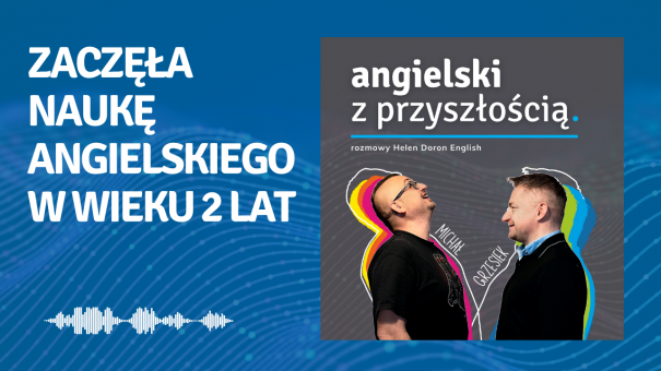 Uczennica, która zaczęła naukę języka angielskiego w wieku 2 lat.