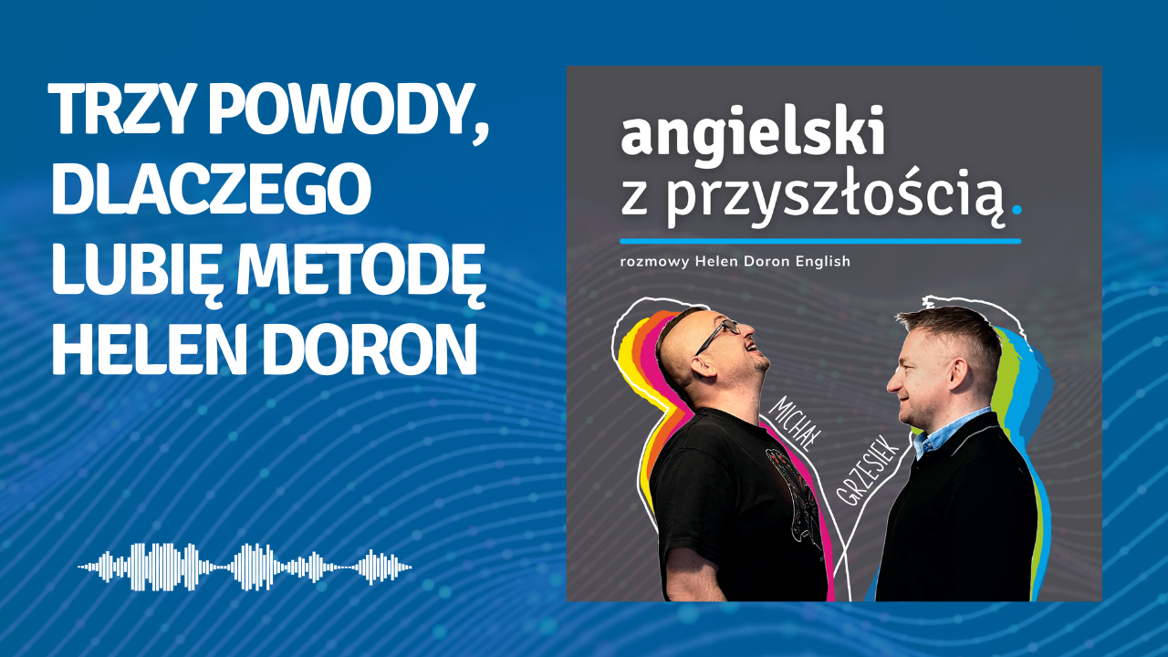 Trzy powody, dlaczego lubię metodę Helen Doron. Nina Markiewicz
