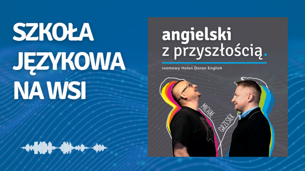 Od lekcji indywidualnych do szkoły językowej na wsi. Renata Adamczyk-Lalak
