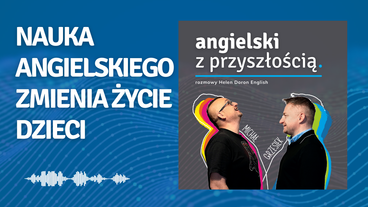 Przez naukę angielskiego zmieniam życie dzieci. Agnieszka Mikosz
