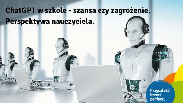 ChatGPT w szkole – szansa czy zagrożenie. Perspektywa nauczyciela