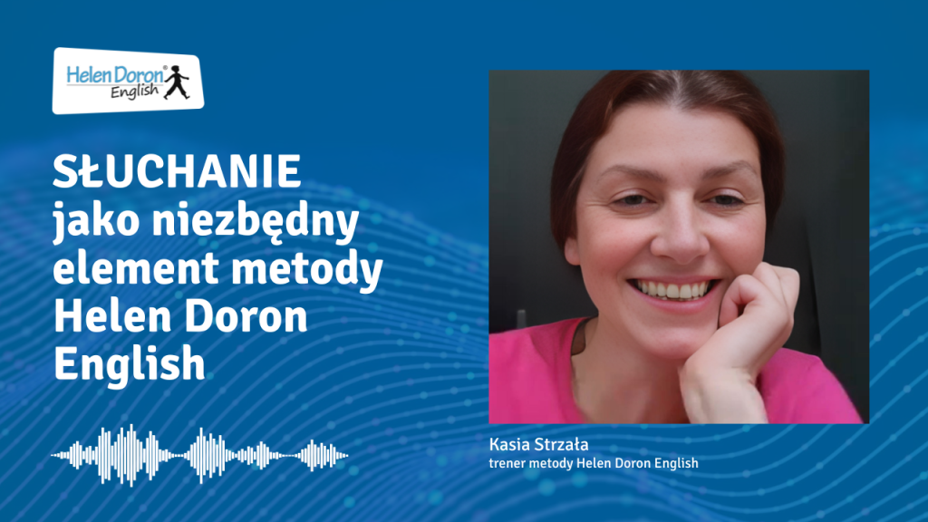 Sluchanie jako niezbedny element metody Helen Doron English - Helen Doron English