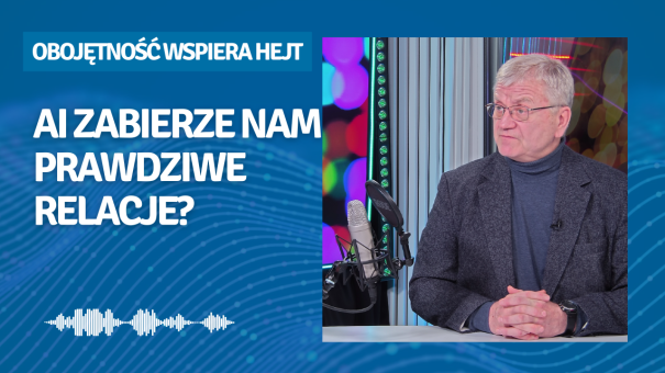 Czy AI zabierze nam prawdziwe relacje_ Młodzi o swojej przyszłości