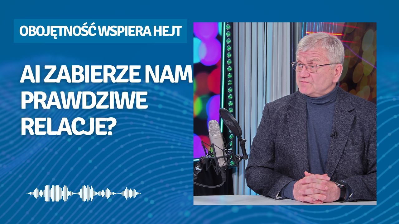 Czy AI zabierze nam prawdziwe relacje_ Młodzi o swojej przyszłości